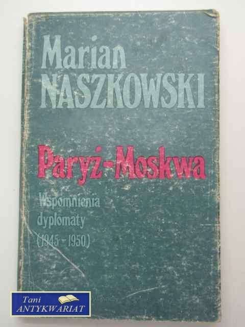 PARYŻ-MOSKWA WSPOMNIENIA DYPLOMATY