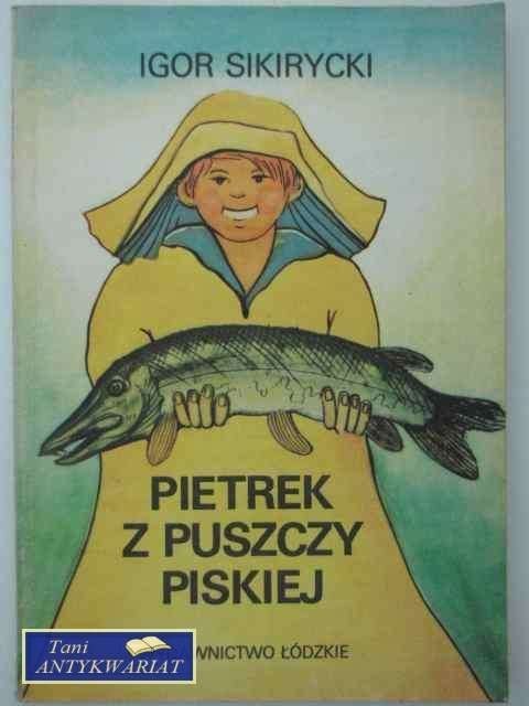 PIETREK Z PUSZCZY PISKIEJ