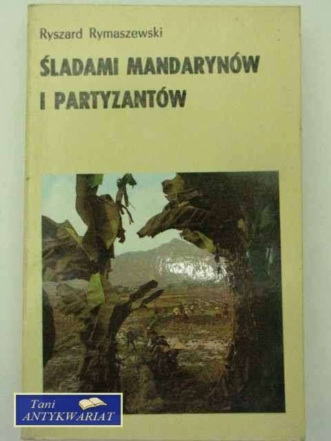ŚLADAMI MANDARYNÓW I PARTYZANTÓW
