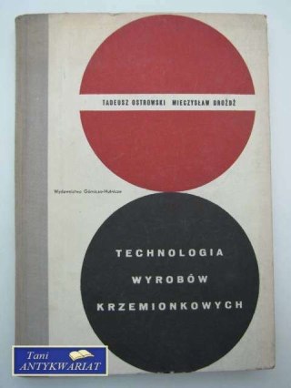 TECHNOLOGIA WYROBÓW KRZEMIONKOWYCH