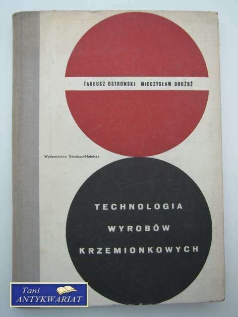TECHNOLOGIA WYROBÓW KRZEMIONKOWYCH