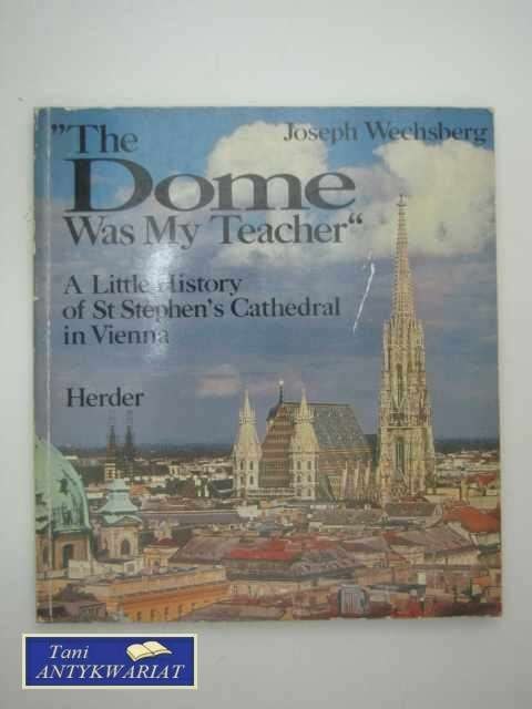 THE DOME WAS MY TEACHER