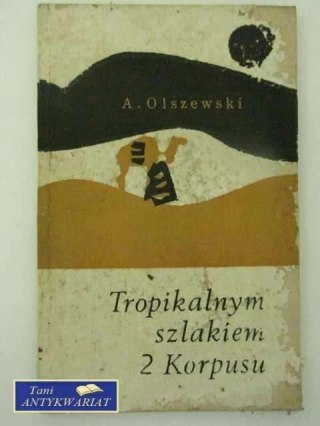 TROPIKALNYM SZLAKIEM 2 KORPUSU