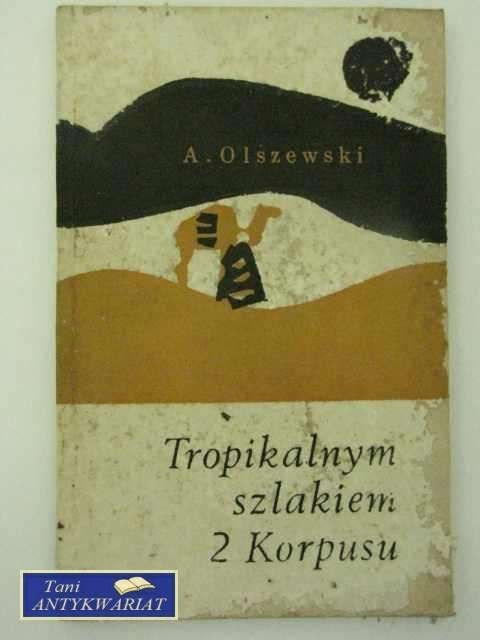 TROPIKALNYM SZLAKIEM 2 KORPUSU TROPIKALNYM SZLAKIEM 2 KORPUSU