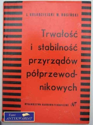 TWARDOŚĆ I STABILNOŚĆ PRZYRZĄDÓW PÓŁPRZEWODNIKOWYCH