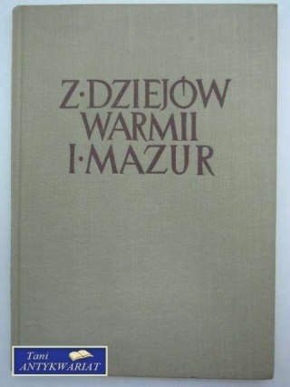 Z DZIEJÓW WARMII I MAZUR