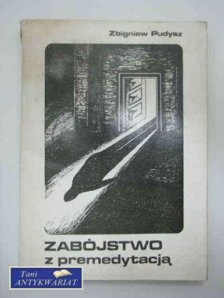 ZABÓJSTWO Z PREMEDYTACJĄ