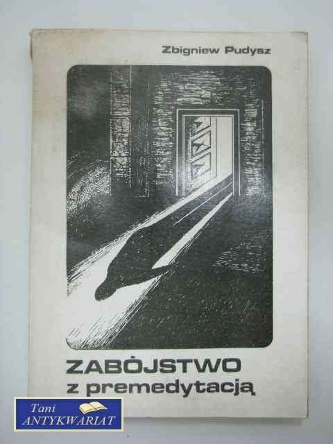 ZABÓJSTWO Z PREMEDYTACJĄ