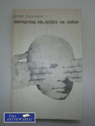 ZATRZYMAJ SIĘ, SPÓJRZ ZA SIEBIE