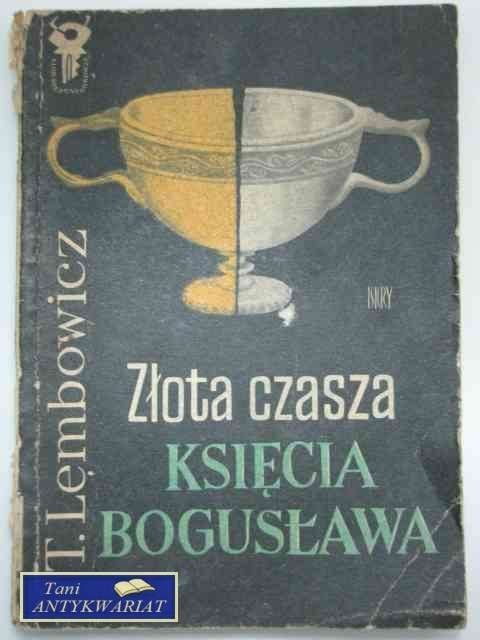 ZŁOTA CZASZA KSIĘCIA BOGUSŁAWA
