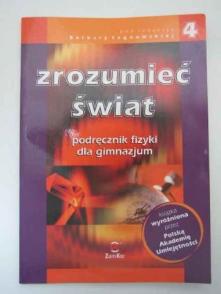 ZROZUMIEĆ ŚWIAT PODRĘCZNIK FIZYKA CZ.4