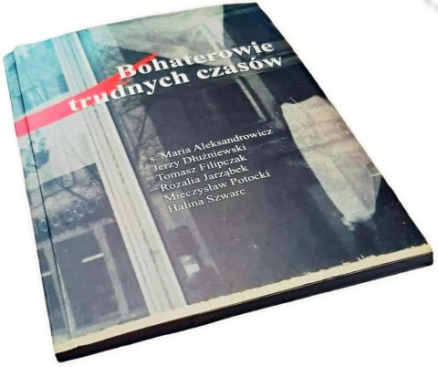 BOHATEROWIE TRUDNYCH CZASÓW zbiór 4