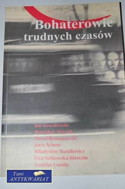 BOHATEROWIE TRUDNYCH CZASÓW