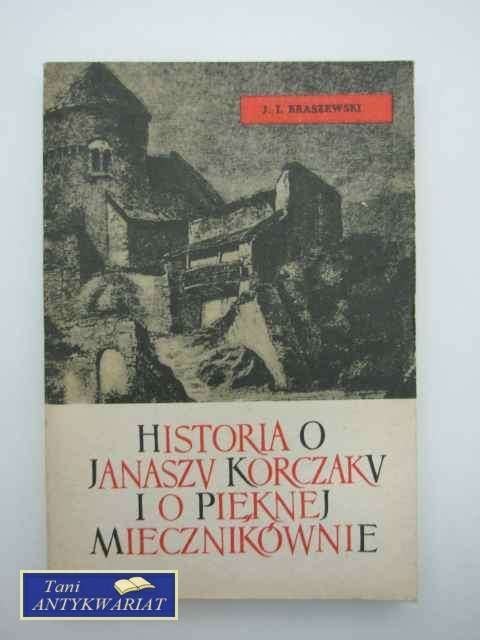 HISTORIA O JANUSZU KORCZAKU I O HISTORIA O JANUSZU KORCZAKU I O
