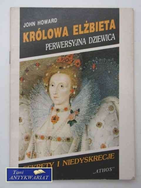 KRÓLOWA ELŻBIETA PERWERSYJNA DZIEWICA