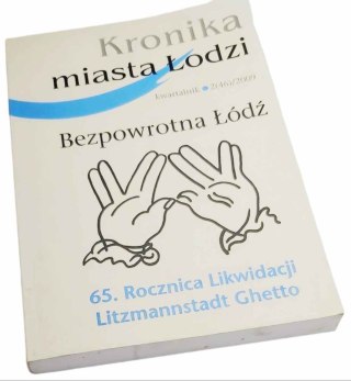 KRONIKA MIASTA ŁODZI 2(46)/2009 BEZPOWROTNA ŁÓDŹ