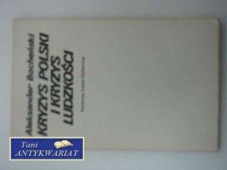 KRYZYS POLSKI I KRYZYS LUDZKOŚCI