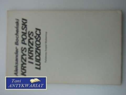 KRYZYS POLSKI I KRYZYS LUDZKOŚCI