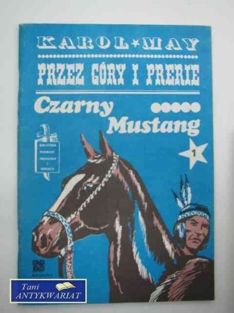 PRZEZ GÓRY I PRERIE CZARNY MUSTANG 1