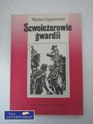 SZWOLEŻEROWIE GWARDII