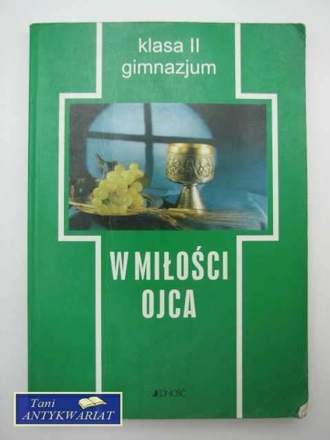 W MIŁOŚCI OJCA KLASA II GIM.