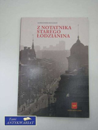Z NOTATNIKA STAREGO ŁODZIANINA