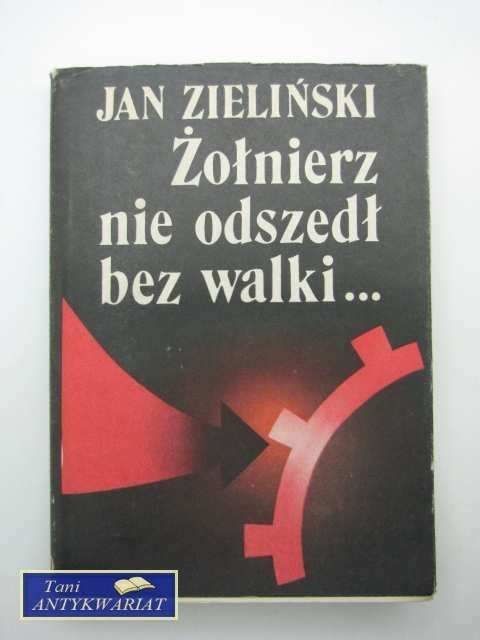 ŻOŁNIERZ NIE ODSZEDŁ BEZ WALKI