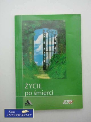ŻYCIE PO ŚMIERCI