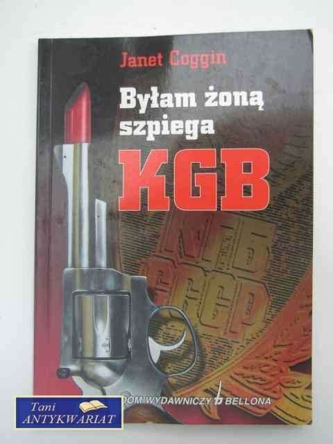 BYŁAM ŻONĄ SZPIEGA KGB