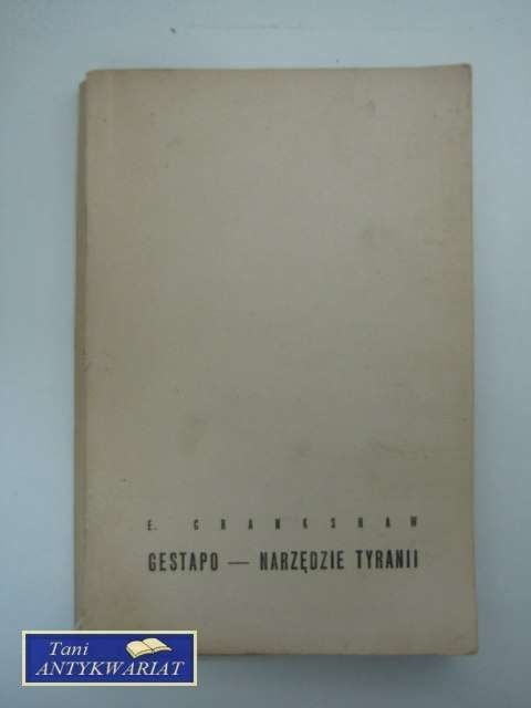 GESTAPO-NARZĘDZIE TYRANII GESTAPO-NARZĘDZIE TYRANII