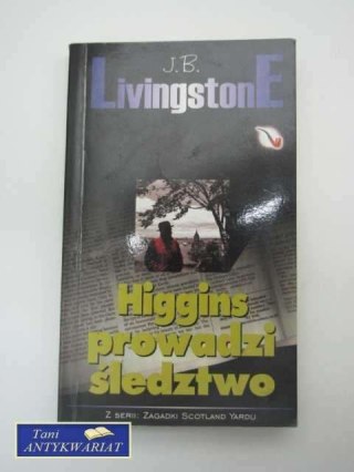 HIGGINS PROWADZI ŚLEDZTWO