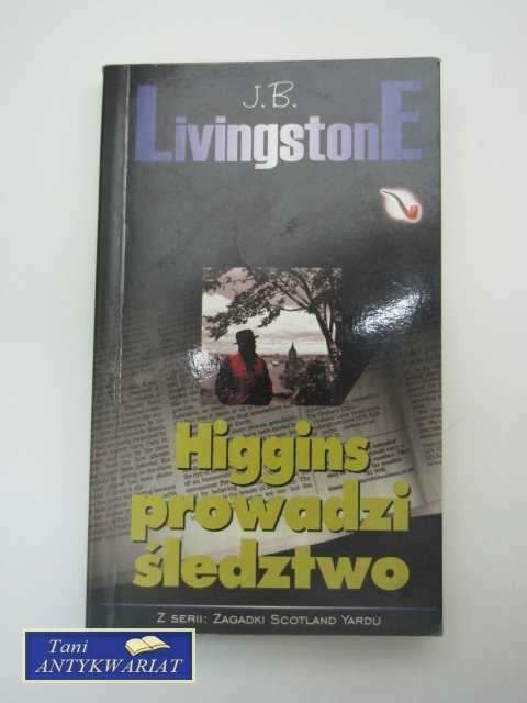 HIGGINS PROWADZI ŚLEDZTWO
