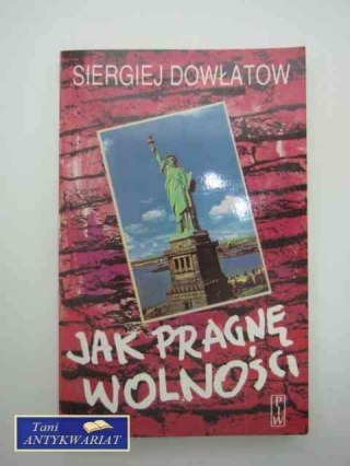 JAK PRAGNĘ WOLNOŚCI