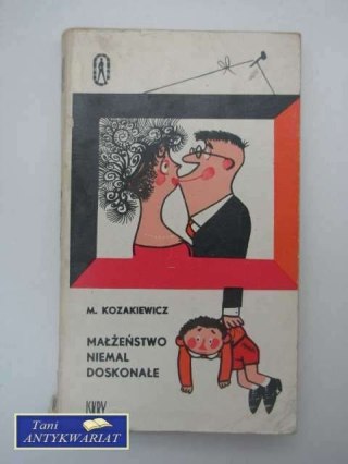 MAŁŻEŃSTWO NIEMAL DOSKONAŁE