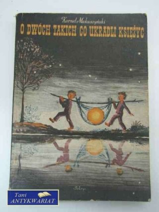 O DWÓCH TAKICH CO UKRADLI KSIĘŻYC