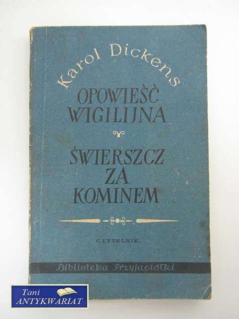 OPOWIEŚĆ WIGILIJNA* ŚWIERSZCZ ZA KOMINIE
