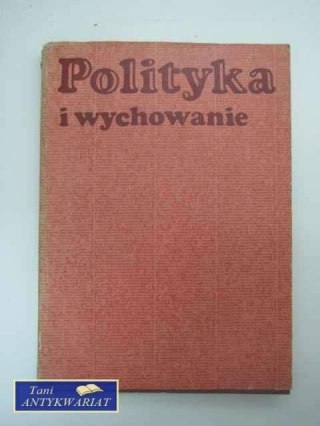 POLITYKA I WYCHOWANIE