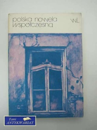 POLSKA NOWELA WSPÓŁCZESNA TOM I