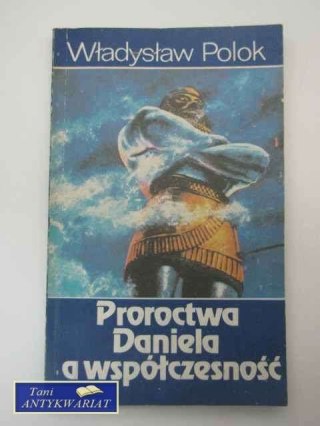 PROROCTWA DANIELA A WSPÓŁCZESNOŚĆ