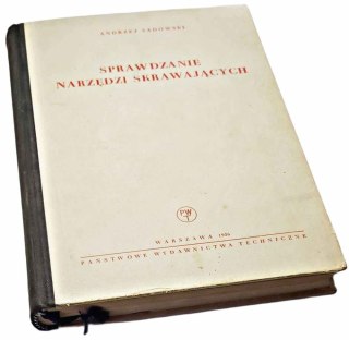 SPRAWDZANIE NARZĘDZI SKRAWAJĄCYCH wyd.1956 rok