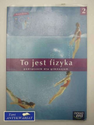 TO JEST FIZYKA PODRĘCZNIK DLA GIM.