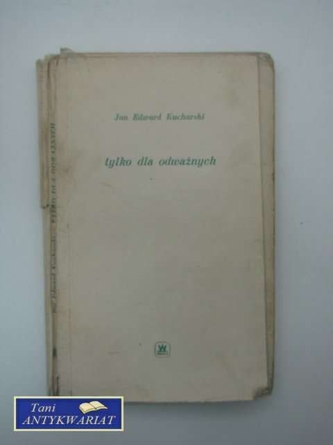 TYLKO DLA ODWAŻNYCH