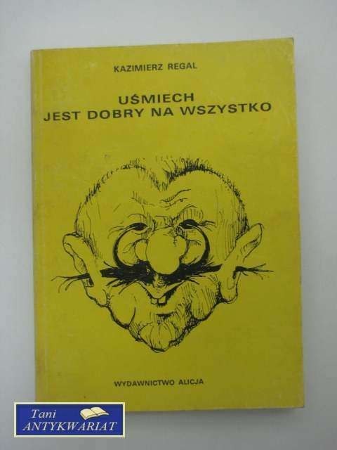 UŚMIECH JEST DOBRY NA WSZYTSKO