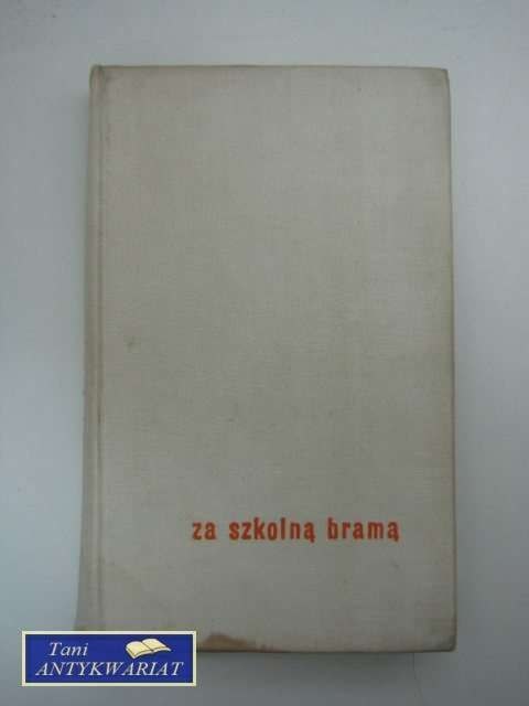 ZA SZKOLNĄ BRAMĄ