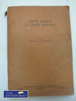 ZBIÓR ZADAŃ Z CZĘŚCI MASZYN
