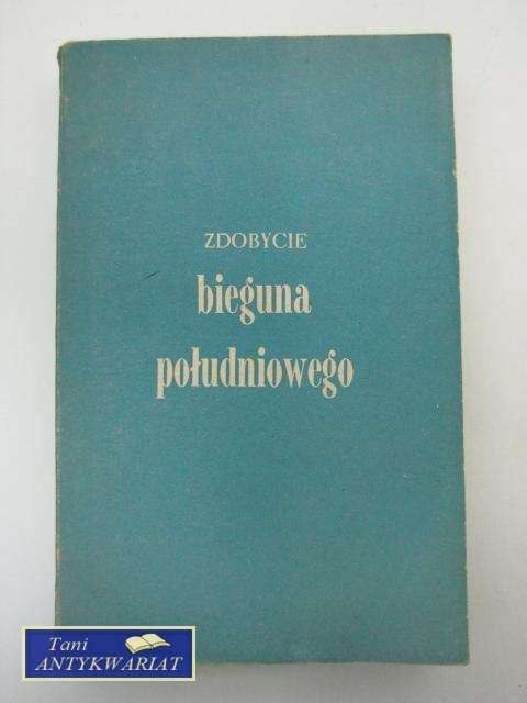 ZDOBYCIE BIEGUNA POŁUDNIOWEGO ZDOBYCIE BIEGUNA POŁUDNIOWEGO