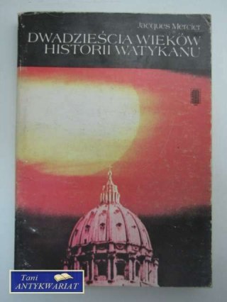 DWADZIEŚCIA WIEKÓW HISTORII WATYKANU
