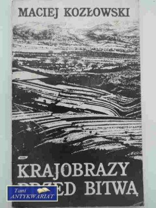 KRAJOBRAZY PRZED BITWĄ