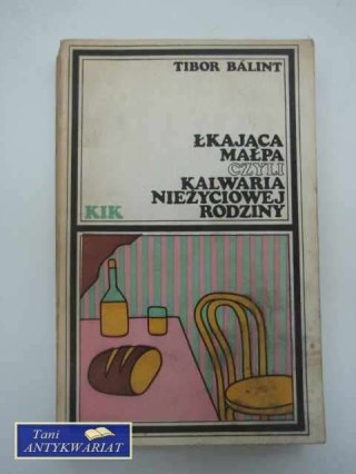 ŁKAJĄCA MAŁPA CZYLI KALWARIA NIEŻYCIOWEJ RODZINY