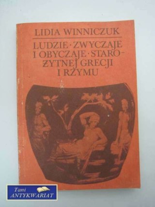 LUDZIE, ZWYCZAJE I OBYCZAJE GRECJI I RZYMU CZĘŚĆ II